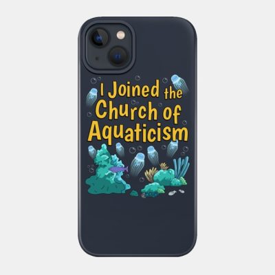 I Joined Aquaticism Phone Case Official Bob's Burgers Merch