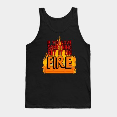 If You Love Something Set It On Fire Tank Top Official Bob's Burgers Merch