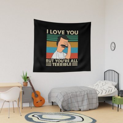 I Love You But You’Re All Terrible Tapestry Official Bob's Burgers Merch